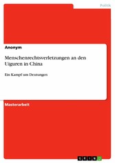 Menschenrechtsverletzungen an den Uiguren in China