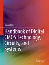 Handbook of Digital CMOS Technology, Circuits, and Systems