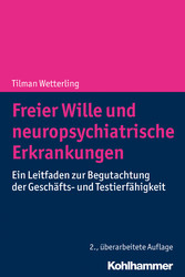 Freier Wille und neuropsychiatrische Erkrankungen