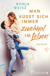 Man küsst sich immer zweimal im Leben