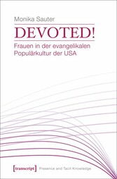 Devoted! Frauen in der evangelikalen Populärkultur der USA