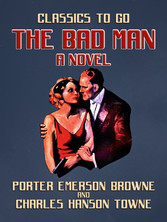 The Bad Man A Novel