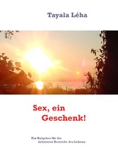 Sex - ein Geschenk!