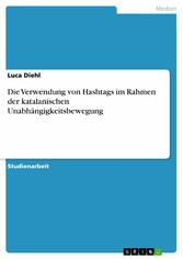 Die Verwendung von Hashtags im Rahmen der katalanischen Unabhängigkeitsbewegung