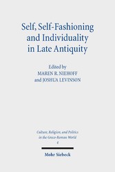 Self, Self-Fashioning and Individuality in Late Antiquity