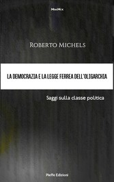 La democrazia e la legge ferrea dell'oligarchia. Saggi sulla classe politica