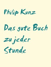 Das gute Buch zu jeder Stunde