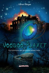 Voodoo-Planet - Ein Geheimnis, das nie gelüftet werden sollte