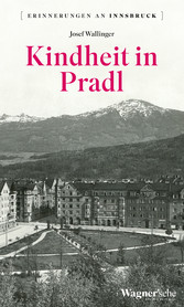 Kindheit in Pradl