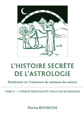 L&apos;Histoire secrète de l&apos;astrologie