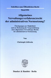 Allgemeines Verwaltungs(verfahrens)recht der administrativen Normsetzung?