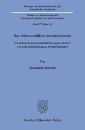 Das völkerrechtliche Sexualstrafrecht.