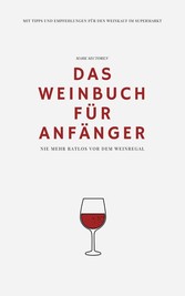 Das Weinbuch für Anfänger