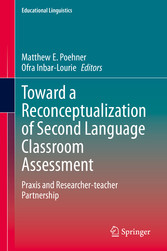 Toward a Reconceptualization of Second Language Classroom Assessment