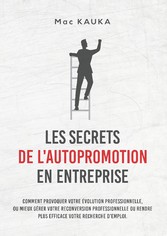 LES SECRETS DE L&apos;AUTOPROMOTION EN ENTREPRISE