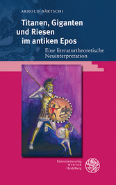 Titanen, Giganten und Riesen im antiken Epos