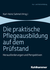 Die praktische Pflegeausbildung auf dem Prüfstand