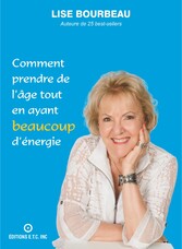 Comment prendre de l'âge tout en ayant beaucoup d'énergie