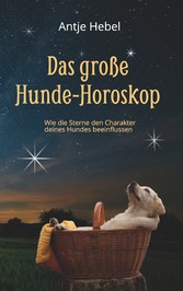 Das große Hunde-Horoskop