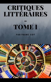 Critiques littéraire - Tome 1