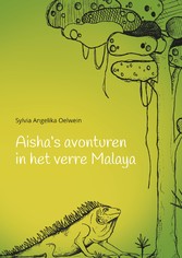 Aisha&apos;s aventuren in het verre Malaya