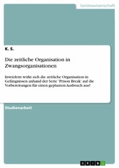 Die zeitliche Organisation in Zwangsorganisationen