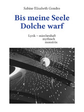 Bis meine Seele Dolche warf