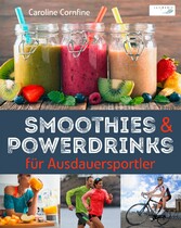 Smoothies und Powerdrinks für Ausdauersportler