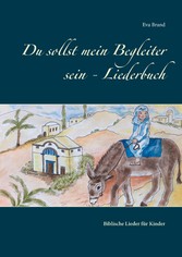 Du sollst mein Begleiter sein - Liederbuch