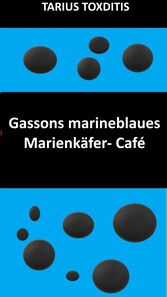 Gassons marineblaues Marienkäfer- Café