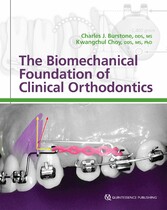 The Biomechanical Foundation of Clinical Orthodontics