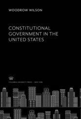 Constitutional Government in the United States