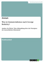 Was ist Immaterialismus nach George Berkeley?