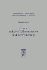 Glaube zwischen Vollkommenheit und Verweltlichung