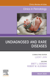 Undiagnosed and Rare Diseases, An Issue of Clinics in Perinatology E-Book