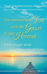 Der unerwartete Tod und die Geburt in den Himmel