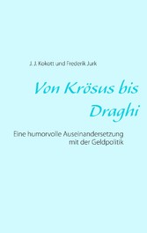 Von Krösus bis Draghi