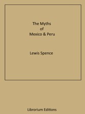 The Myths of Mexico & Peru