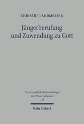 Jüngerberufung und Zuwendung zu Gott