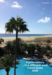 Fuerteventura ...in a different way! Travel Guide 2020