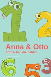 Anna und Otto erforschen die Zahlen