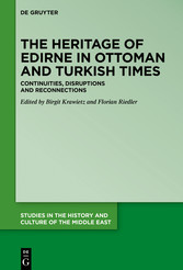 The Heritage of Edirne in Ottoman and Turkish Times