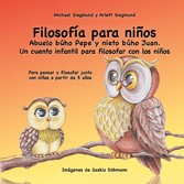 Filosofía para niños. Abuelo búho Pepe y nieto búho Juan. Un cuento infantil para filosofar con los niños