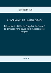 Les origines de l&apos;intelligence : Déconstruire l&apos;idée de l&apos;inégalité des races