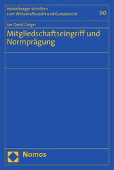 Mitgliedschaftseingriff und Normprägung