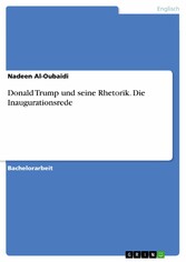 Donald Trump und seine Rhetorik. Die Inaugurationsrede