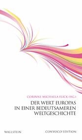 Der Wert Europas in einer bedeutsameren Weltgeschichte