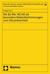 Die §§ 164, 165 AO als besondere Nebenbestimmungen zum Steuerbescheid