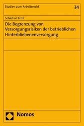 Die Begrenzung von Versorgungsrisiken der betrieblichen Hinterbliebenenversorgung