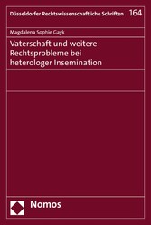 Vaterschaft und weitere Rechtsprobleme bei heterologer Insemination